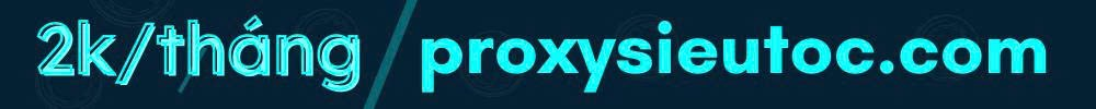 Proxy Siêu Tốc